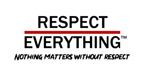 Respect Over Everything